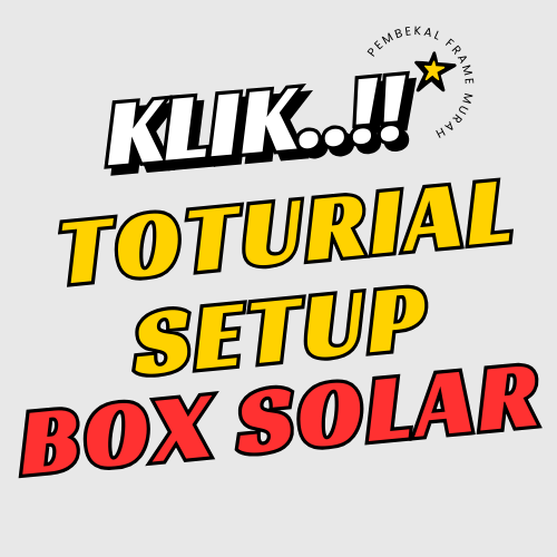 TOTURIAL CARA PEMASANGAN SOLAR BOX GENERATOR
